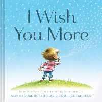 Book Cover for I Wish You More by Amy Krouse Rosenthal, Tom Lichtenheld