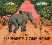 Book Cover for The Elephants Come Home by Kim Tomsic