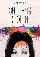 Book Cover for One Thing Stolen by Beth Kephart