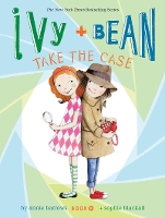 Book Cover for Ivy and Bean Take the Case (Book 10) by Annie Barrows