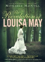 Book Cover for The Revelation of Louisa May by Michaela MacColl, Philippe Garcia