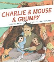Book Cover for Charlie & Mouse & Grumpy: Book 2 by Laurel Snyder