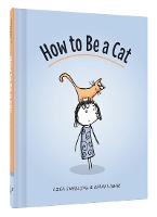 Book Cover for How to Be a Cat by Lisa Swerling, Ralph Lazar