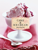 Book Cover for Cake & Ice Cream by Chronicle Books