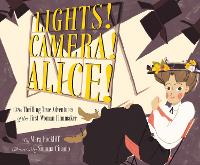 Book Cover for Lights! Camera! Alice! by Mara Rockliff