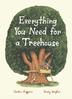 Book Cover for Everything You Need for a Treehouse by Carter Higgins