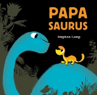Book Cover for Papasaurus by Stephan Lomp