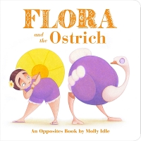 Book Cover for Flora and the Ostrich by Molly Idle