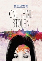 Book Cover for One Thing Stolen by Beth Kephart