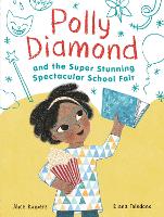 Book Cover for Polly Diamond and the Super Stunning Spectacular School Fair by Alice Kuipers