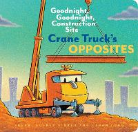 Book Cover for Crane Truck's Opposites by Ethan Long, Sherri Duskey Rinker