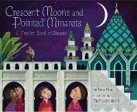 Book Cover for Crescent Moons and Pointed Minarets by Hena Khan