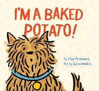 Book Cover for I'm a Baked Potato! by Elise Primavera