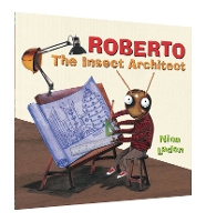 Book Cover for Roberto: The Insect Architect by Nina Laden