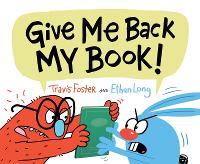 Book Cover for Give Me Back My Book! by Ethan Long