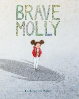 Book Cover for Brave Molly by Brooke Boynton-Hughes