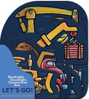 Book Cover for Goodnight, Goodnight, Construction Site: Let's Go! by Sherri Duskey Rinker