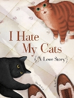 Book Cover for I Hate My Cats (A Love Story) by Davide Cali