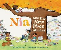 Book Cover for Nia and the New Free Library by Ian Lendler