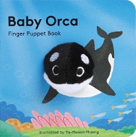 Book Cover for Baby Orca: Finger Puppet Book by YuHsuan Huang