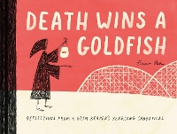 Book Cover for Death Wins a Goldfish: Reflections from a Grim Reaper's Yearlong Sabbatical by Brian Rea