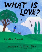 Book Cover for What Is Love? by Mac Barnett