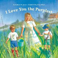 Book Cover for I Love You the Purplest by Barbara M. Joosse