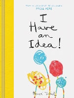 Book Cover for I Have an Idea! by Herve Tullet