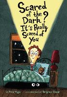 Book Cover for Scared of the Dark? It's Really Scared of You by Peter Vegas