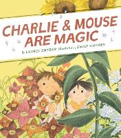 Book Cover for Charlie & Mouse Are Magic by Laurel Snyder