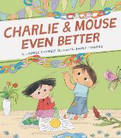 Book Cover for Charlie & Mouse Even Better by Laurel Snyder