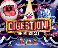 Book Cover for Digestion! The Musical by Adam Rex