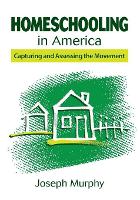 Book Cover for Homeschooling in America by Joseph F Murphy