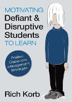 Book Cover for Motivating Defiant and Disruptive Students to Learn by Richard D. Korb