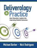 Book Cover for Deliverology in Practice by Michael Barber, Nickolas C. Rodriguez, Ellyn Artis