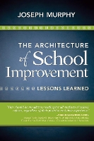 Book Cover for The Architecture of School Improvement by Joseph F. Murphy