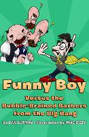 Book Cover for Funny Boy Versus the Bubble-Brained Barbers from the Big Bang by Dan Gutman