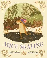 Book Cover for Mice Skating by Annie Silvestro