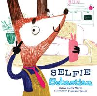 Book Cover for Selfie Sebastian by Sarah Glenn Marsh