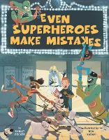 Book Cover for Even Superheroes Make Mistakes by Shelly Becker