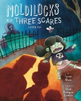 Book Cover for Moldilocks and the Three Scares by Lynne Marie