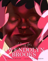Book Cover for A Song for Gwendolyn Brooks by Alice Faye Duncan