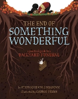 Book Cover for The End of Something Wonderful by Stephanie V. W. Lucianovic