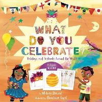 Book Cover for What Do You Celebrate? Holidays and Festivals Around the World by Whitney Stewart