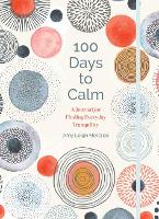 Book Cover for 100 Days to Calm by Amy Leigh Mercree