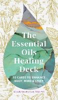 Book Cover for The Essential Oils Healing Deck by Michelle Schoffro Cook