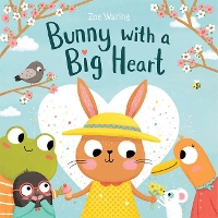 Book Cover for Bunny With a Big Heart by Zoe Waring