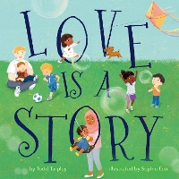 Book Cover for Love Is a Story by Todd Tarpley