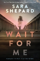 Book Cover for Wait for Me by Sara Shepard