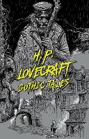 Book Cover for H. P. Lovecraft: Gothic Tales by H. P. Lovecraft